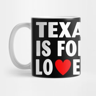 Texas State Texas Home Texas Lovers Mug